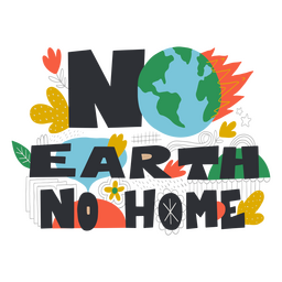 Earth day no home quote badge PNG Design