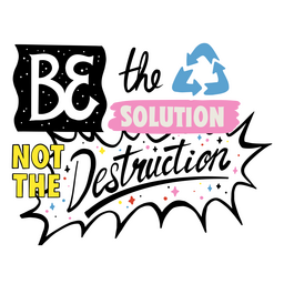 Earth day be the solution environment quote badge PNG Design Transparent PNG