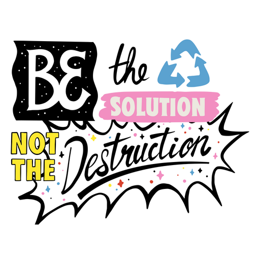 Earth day be the solution environment quote badge PNG Design