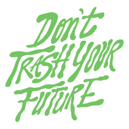 Dia da Terra não destrua suas futuras letras Desenho PNG