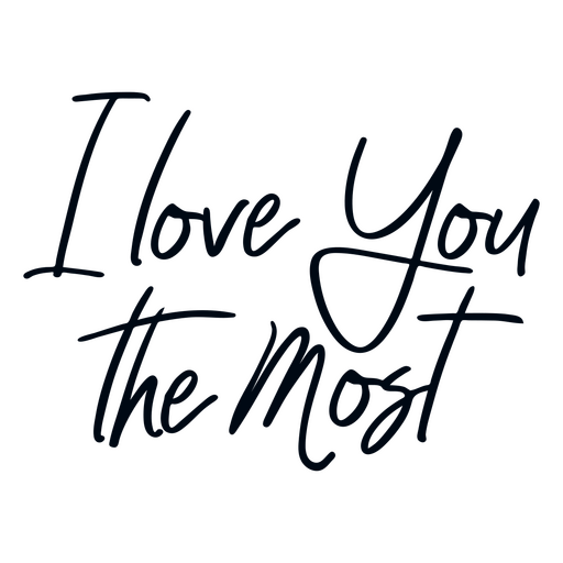 I love you the most quote PNG Design