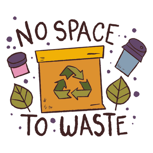 No space to waste lettering PNG Design