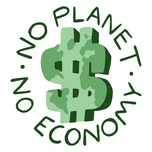 No planet no economy quote PNG Design