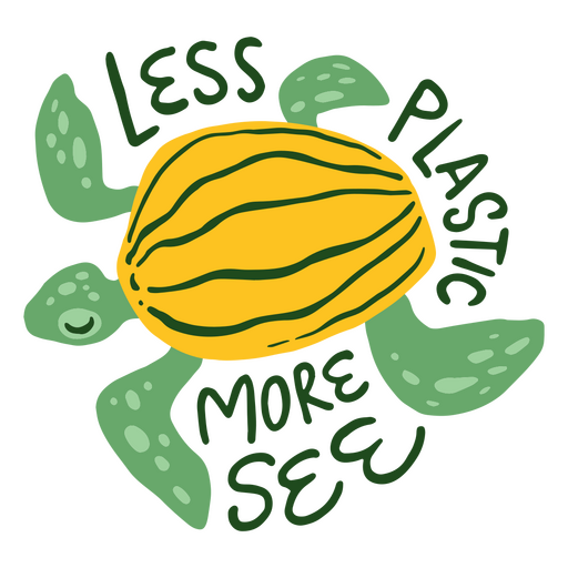 Turtle with the words less plastic more see PNG Design