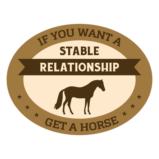 If you want a stable relationship pun PNG Design