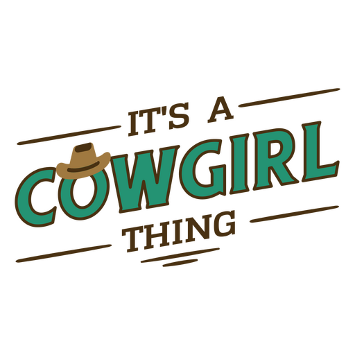 It's a cowgirl thing PNG Design