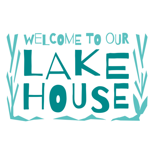 Welcome to our lake house PNG Design