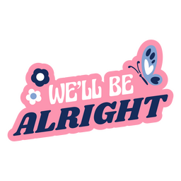 We'll be alright retro quote Transparent PNG