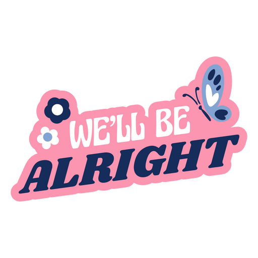 We'll be alright retro quote