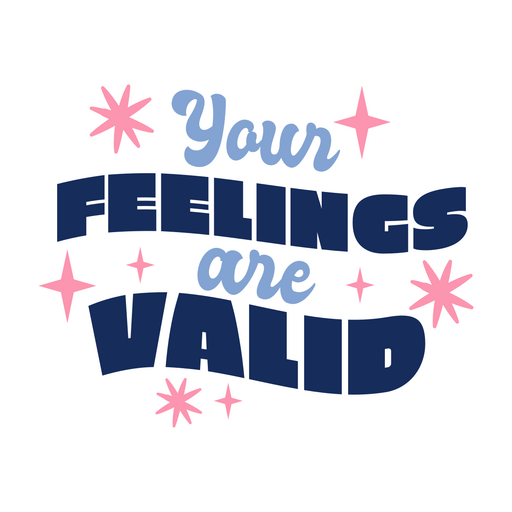Your feelings are valid retro quote PNG Design