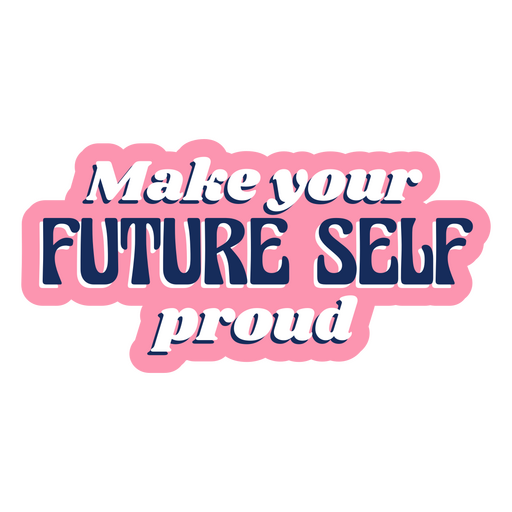 Make your future self proud retro quote PNG Design