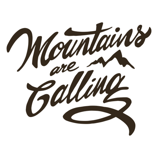 Mountains are calling lettering PNG Design