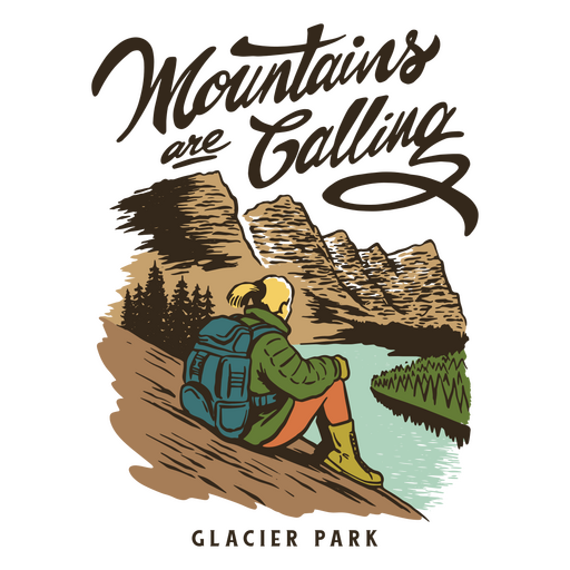 Mountains are calling glacier park PNG Design