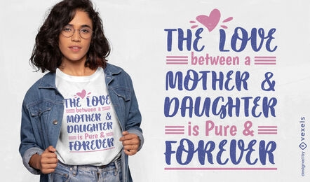 Mãe e filha amam design de camiseta com citação