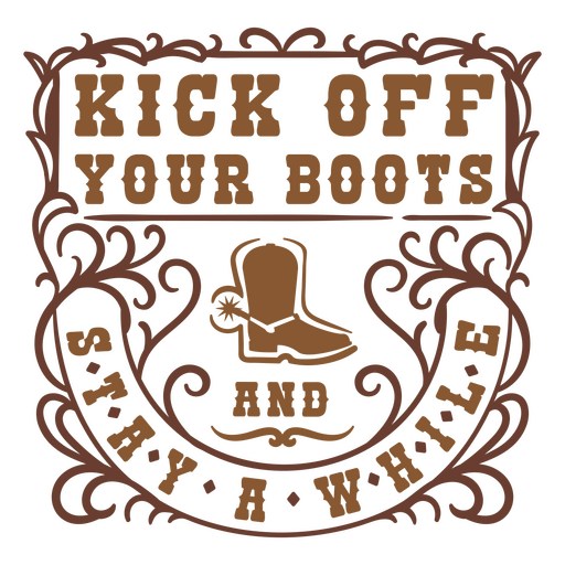 Kick off your boots cowboy badge PNG Design