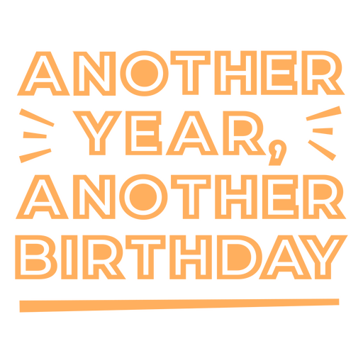 Another year another birthday quote PNG Design