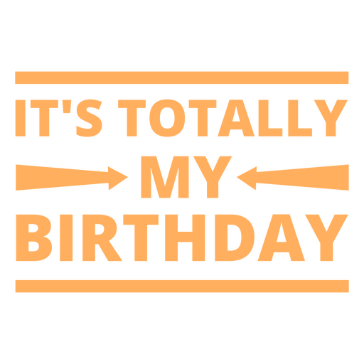It's totally my birthday PNG Design