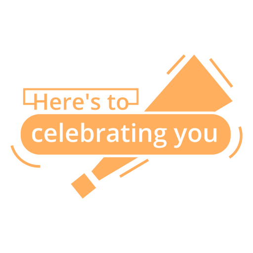 Here's to celebrating you PNG Design