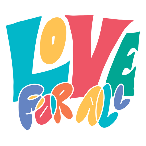 Love for all colorful lettering PNG Design
