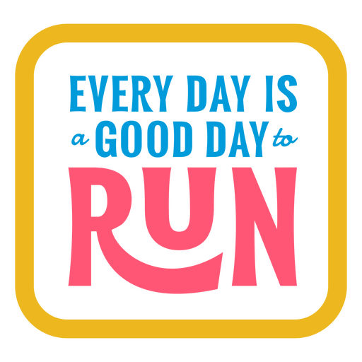Every day is a good day to run PNG Design
