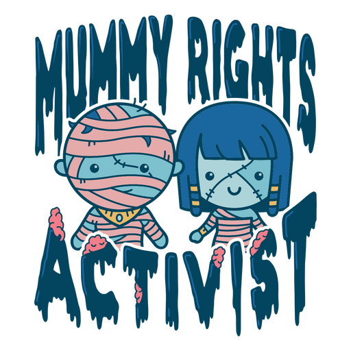 Mummy rights activist quote PNG Design