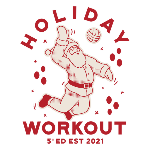 Santa claus words holiday workout volleyball PNG Design