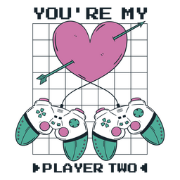 You're My Player Two Quote PNG & SVG Design For T-Shirts