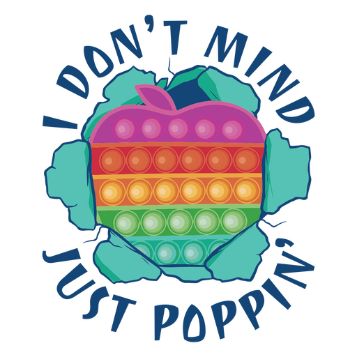 I don't mind just poppin' PNG Design