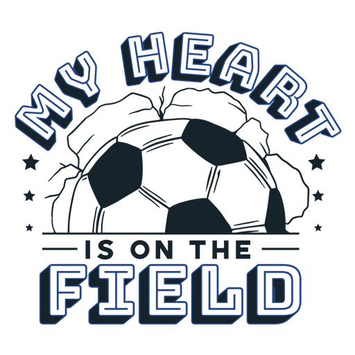 My heart is on the field PNG Design
