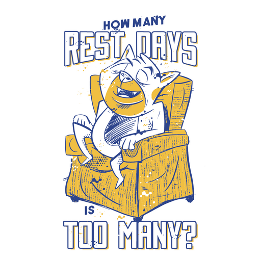 How many rest days is too many? PNG Design