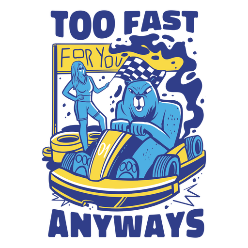 Too fast for you anyways PNG Design