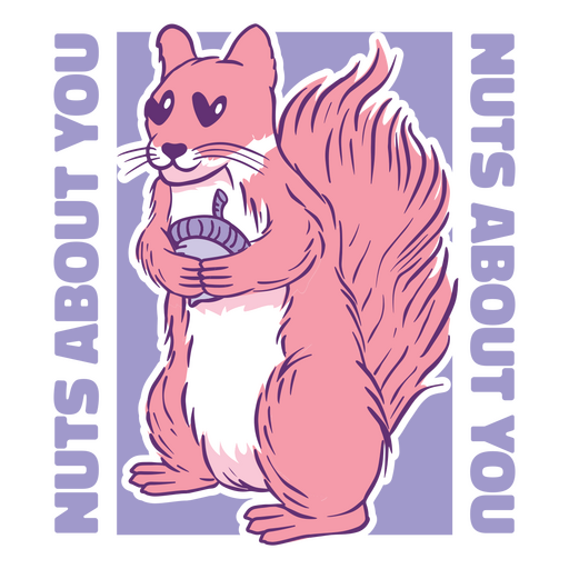 Squirrel with the words nuts about you PNG Design