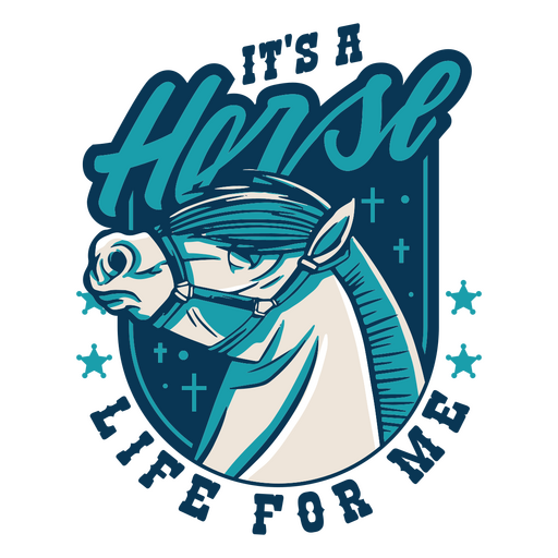 It's a horse life for me PNG Design