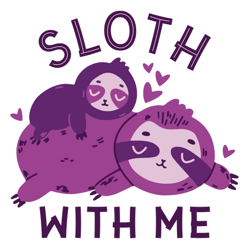 Sloth with me tee PNG Design