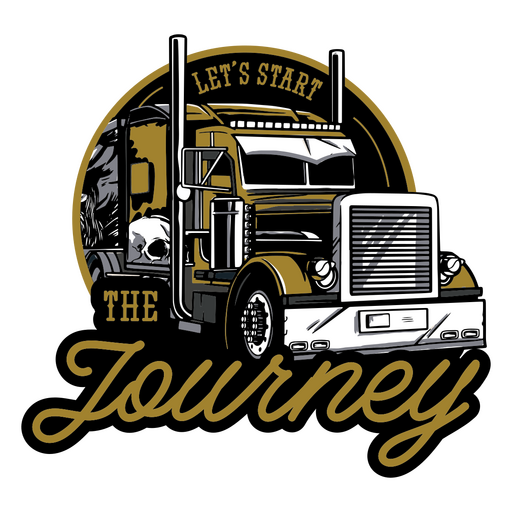 Semi truck with the words let's start the journey PNG Design