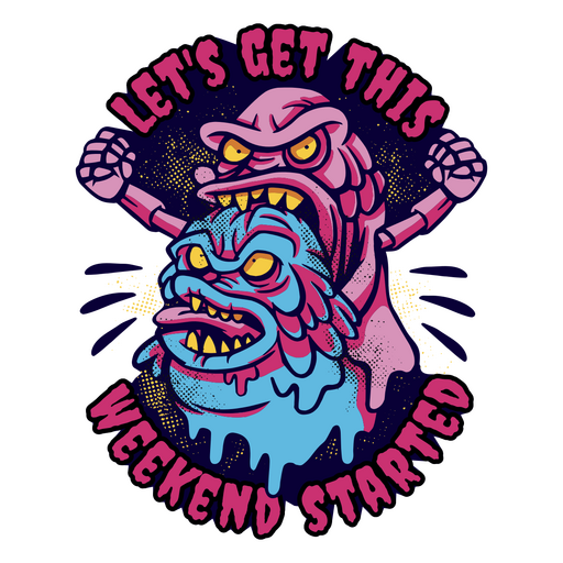 Let's get this weekend started PNG Design