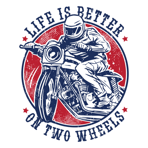 Life is better on two wheels PNG Design