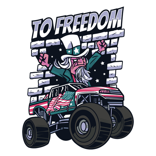 To freedom monster truck quote PNG Design