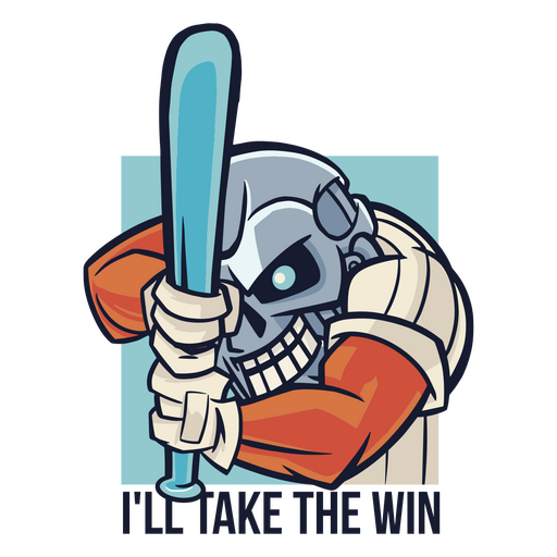 Skull holding a bat with the words i'll take the win PNG Design