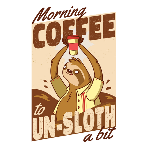 Morning coffee to un-sloth a bit PNG Design