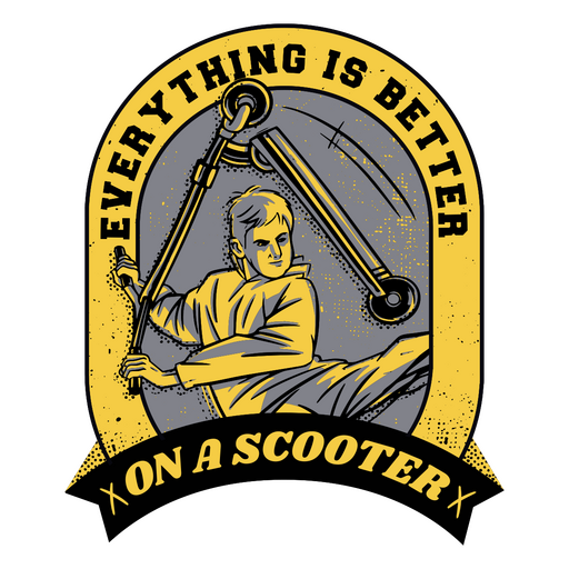Everything is better on a scooter PNG Design