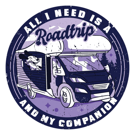 All i need is a roadtrip and my companion PNG Design