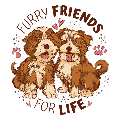 Furry friends for life dogs PNG Design