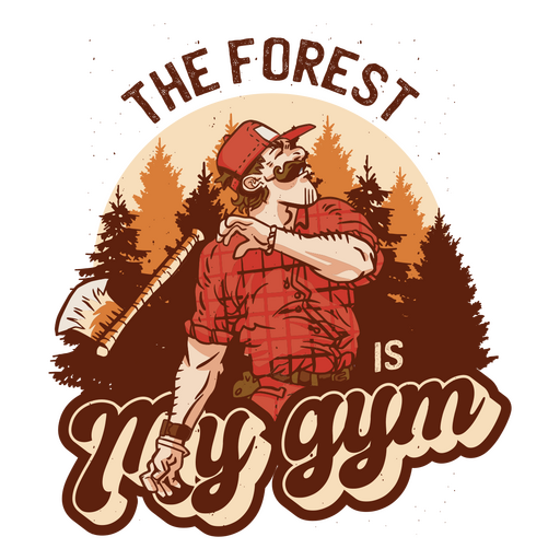 Der Wald ist mein Fitnessstudio PNG-Design