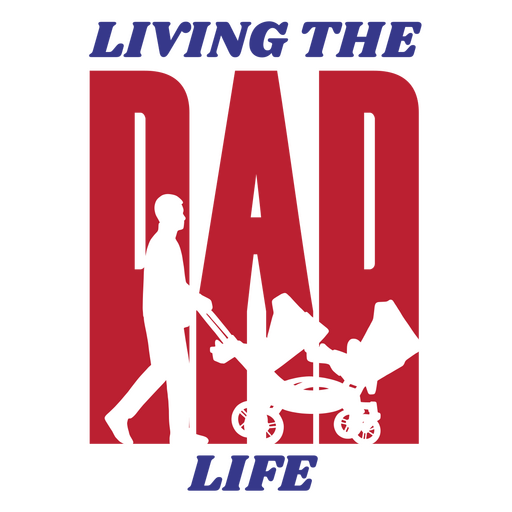 Living the dad life quote silhouette PNG Design