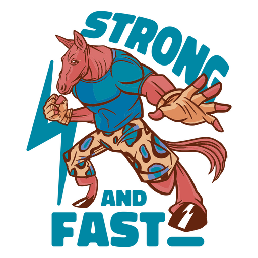 Cartoon horse with the words strong and fast PNG Design
