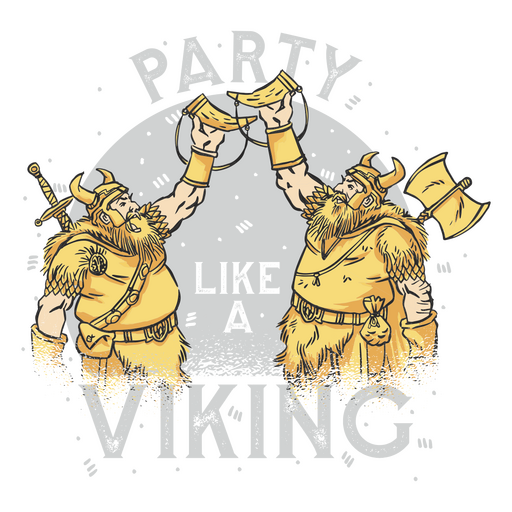 Party like a viking PNG Design