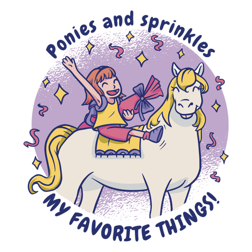 Ponies and sparkles my favorite things PNG Design