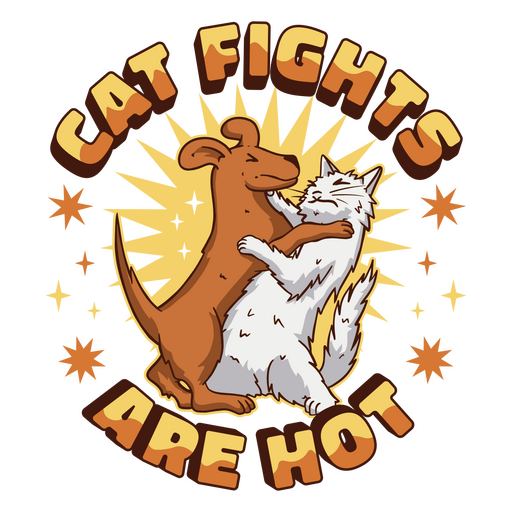 Cat fights are hot quote PNG Design