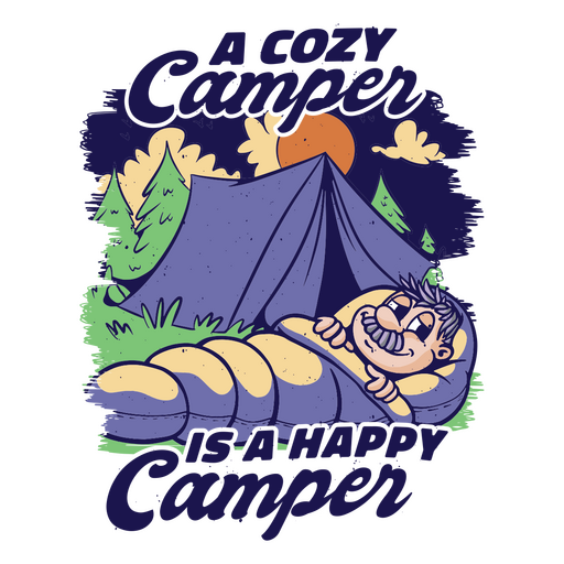 Ein gemütlicher Camper ist ein glücklicher Camper PNG-Design